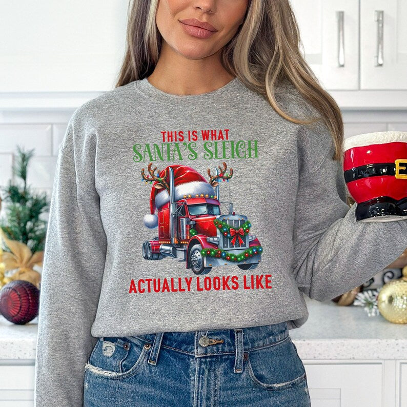 Santa's Sleigh Sweatshirt for Truck Drivers