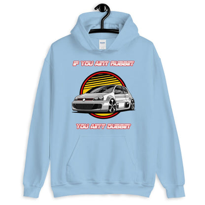 If You Ain't Rubbin' You Ain't Dubbin' Hoodie